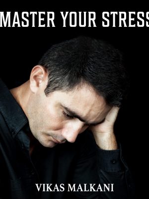Master your Stress and make it beneficial
