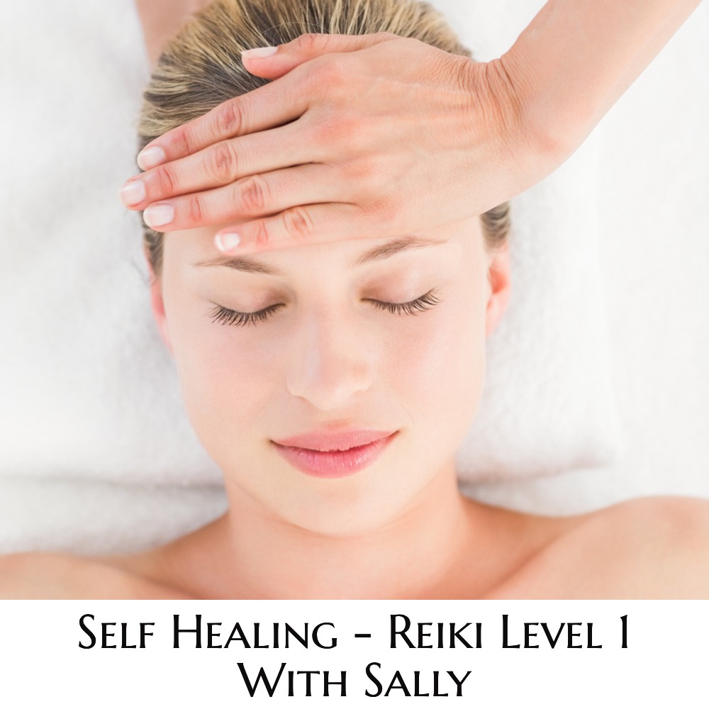 Self Healing – Reiki Level 1 with Sally